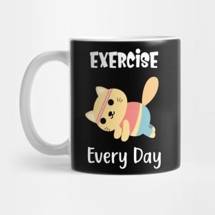 Exercise Every Day Cute Cat Gym Workout Mug